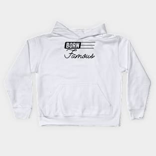 Born Famous Kids Hoodie